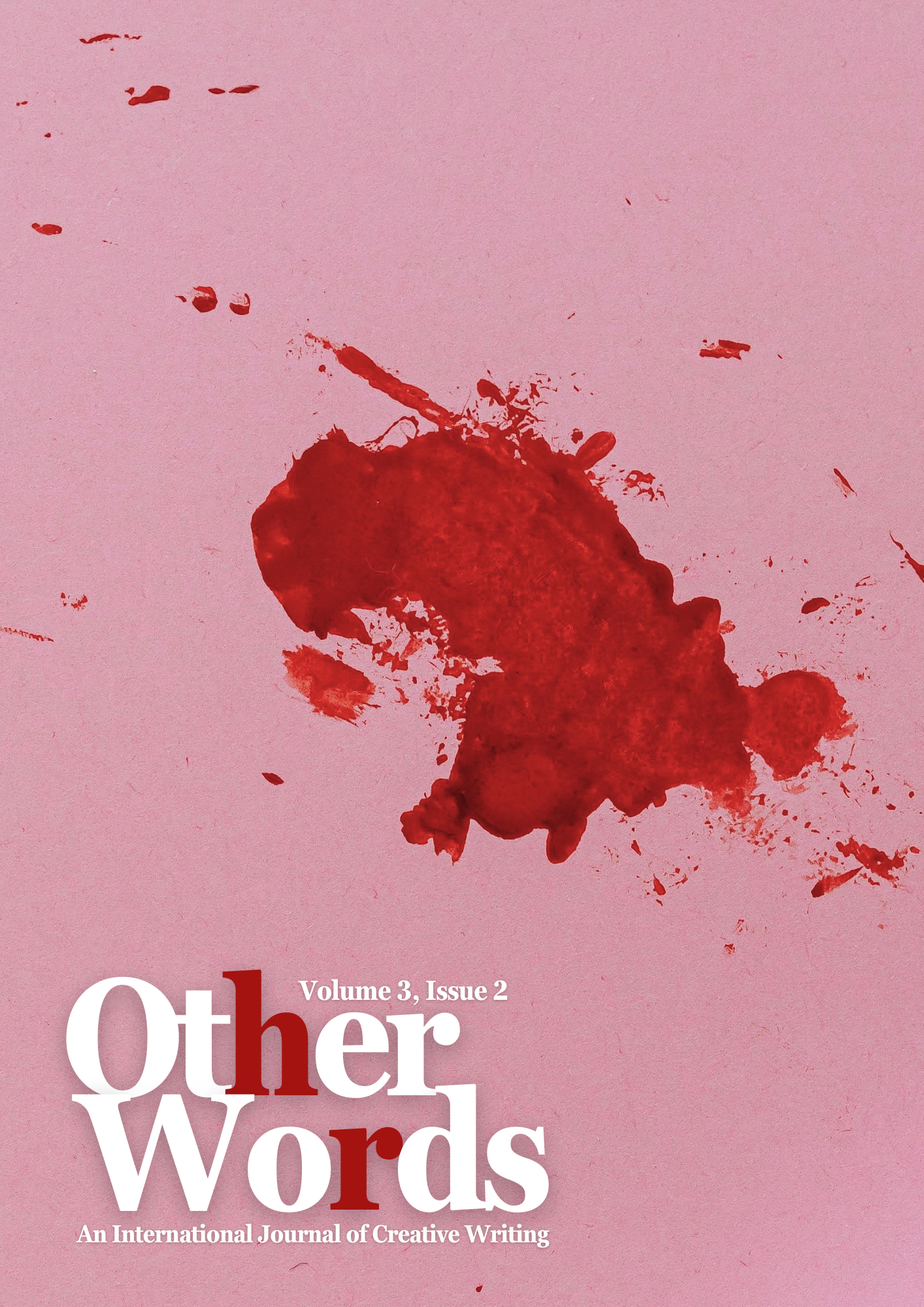 Other Word: An International Journal of Creative Writing Volume 3 | Issue 2